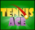 TENNIS ACE